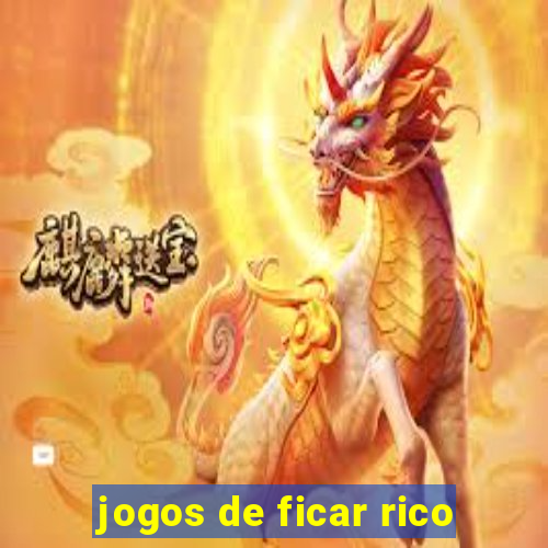 jogos de ficar rico